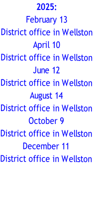 2025:
February 13
District office in Wellston
April 10
District office in Wellston
June 12
District office in Wellston
August 14
District office in Wellston
October 9
District office in Wellston
December 11
District office in Wellston


